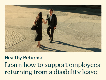 Healthy Returns: learn how to support employees returning from a disability leave