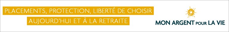 Aidez les clients à profiter d'aujourd'hui, et à planifier pour demain. Mon argent pour la vie.