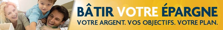 Bâtir votre épargne. Votre argent. Vos objectifs. VotrePlan.