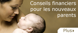 Mère tenant son nouveau-né. Lien à la page «Conseils financiers pour les nouveaux parents».