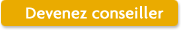 Devenez conseiller Devenez conseiller