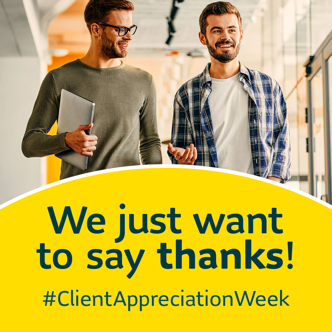 We just want to say thanks! #ClientAppreciationWeek