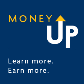 money UP - Learn more. Earn more.